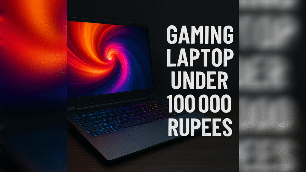 Best gaming laptop under 1 lakh